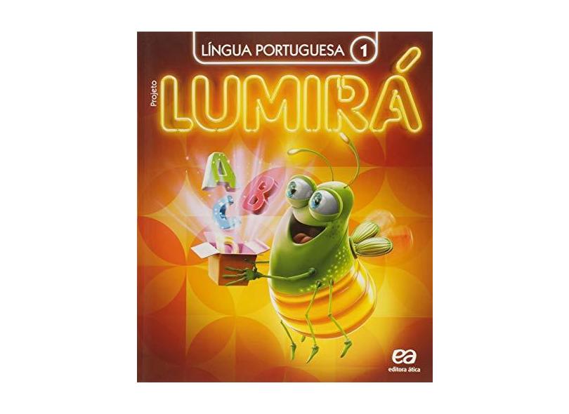 Projeto Lumirá: Língua Portuguesa - 1º Ano - Obra Coletiva - 9788508178742