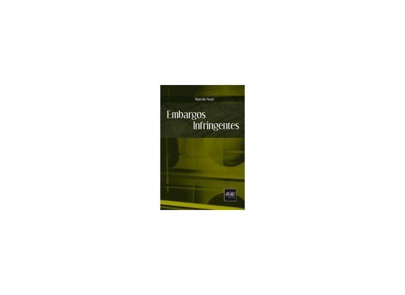 Embargos Infringentes - Antonio Negri - 9788573089271