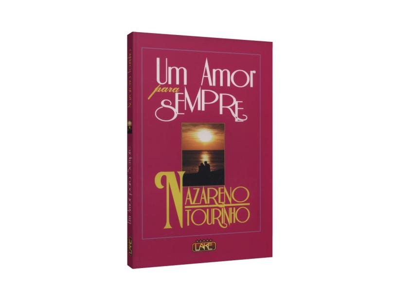 Um Amor para Sempre - Tourinho, Nazareno - 9788573601794