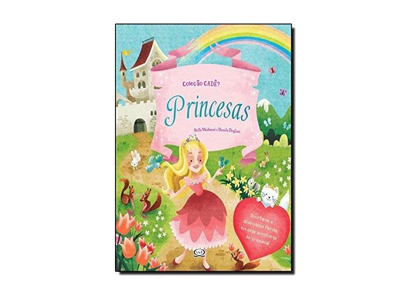 Princesas - Col. Cadê? - Maidment, Stella; Dogliani, Daniela - 9788576834106