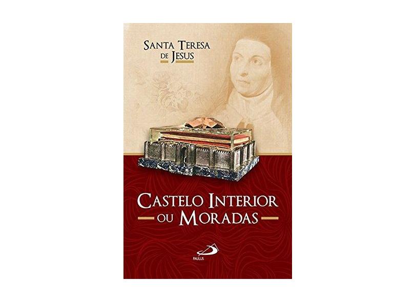Castelo Interior ou Moradas - Teresa Do Menino Jesus, - 9788534903332