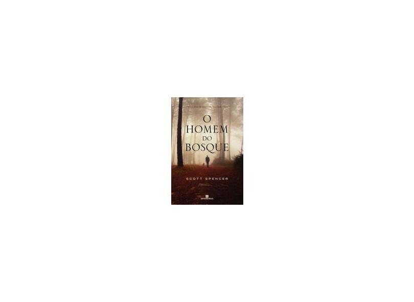 O Homem do Bosque - Scott Spencer - 9788528617696