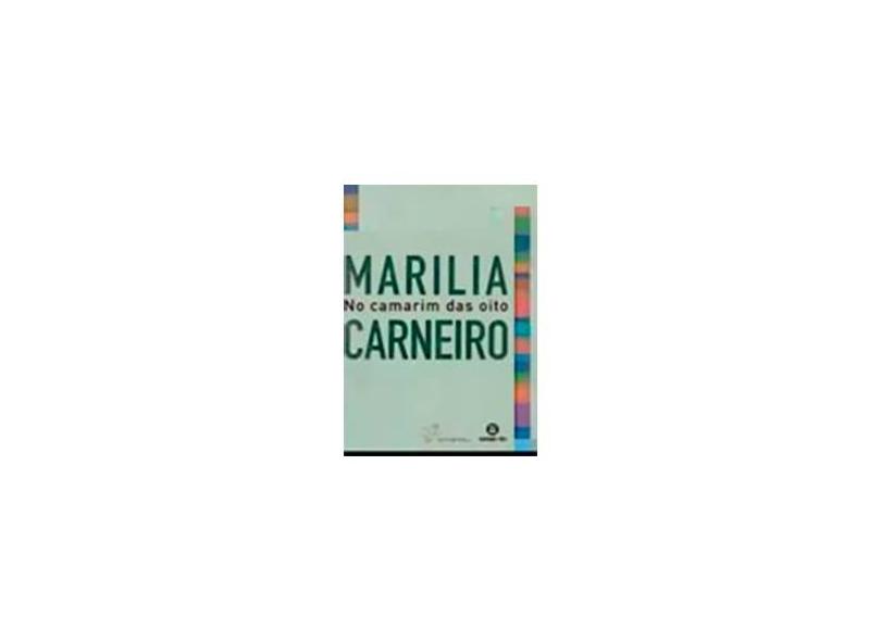 Marilia Carneiro No Camarim Das Oito - Marilia Carneiro - 9788586579509
