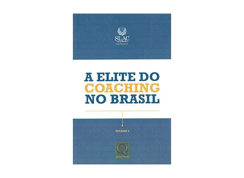 Elite do Coaching no Brasil, A - Vol.2 - Sulivan Fran&#231;a - 9788541403146
