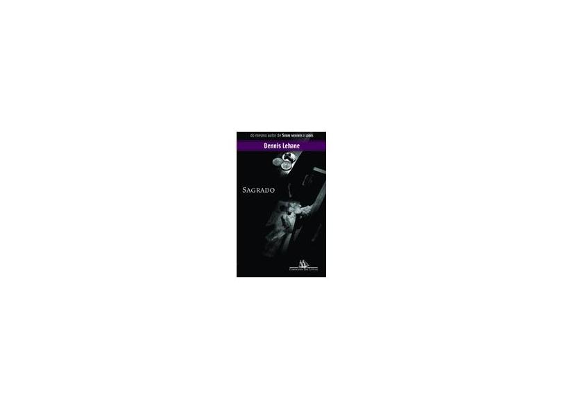Sagrado - Lehane, Dennis - 9788535904864