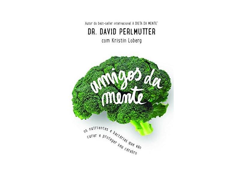 Os Amigos Da Mente - David Perlmutter - 9788584390144