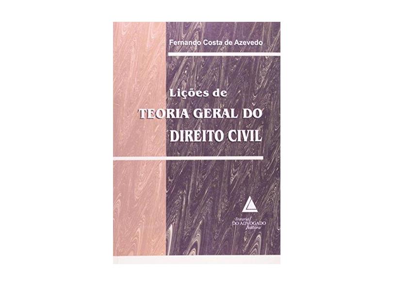 Lições de Teoria Geral do Direito Civil - Azevedo, Fernando Costa - 9788573485530