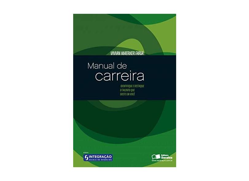 Manual de Carreira - Série Integração Escola de Negócios - Faria, Vivian Maerker - 9788502082632