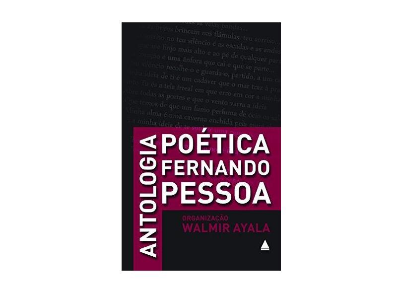 Antologia Poética de Fernando Pessoa - Fernando Pessoa - 9788520926277