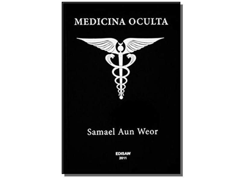 Medicina Oculta - Samael Aun Weor - 9788562455117