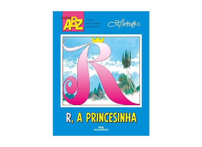 R, A Princesinha! - Ziraldo Alves Pinto - 9788506079263