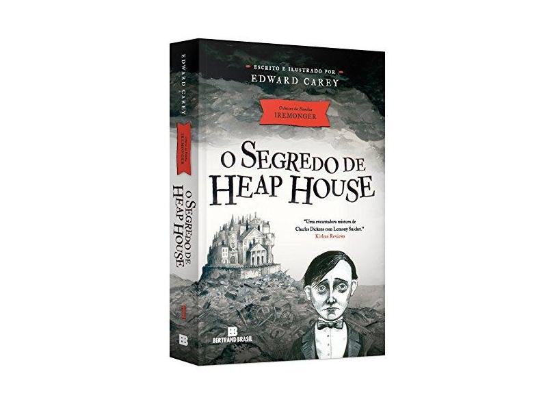 O Segredo de Heap House - Carey, Edward - 9788528617788