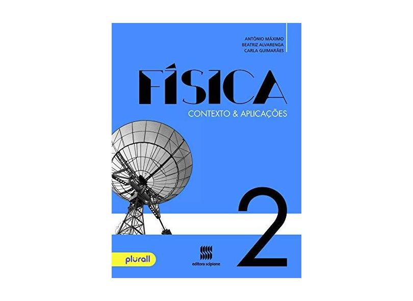 Física - Contexto & Aplicações - 2º Ano - Máximo,antônio - 9788547400620