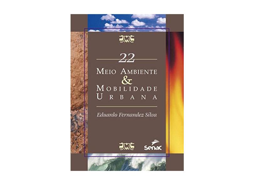 Meio Ambiente e Mobilidade Urbana - Vol. 22 - Eduardo Fernandez Silva - 9788539607341