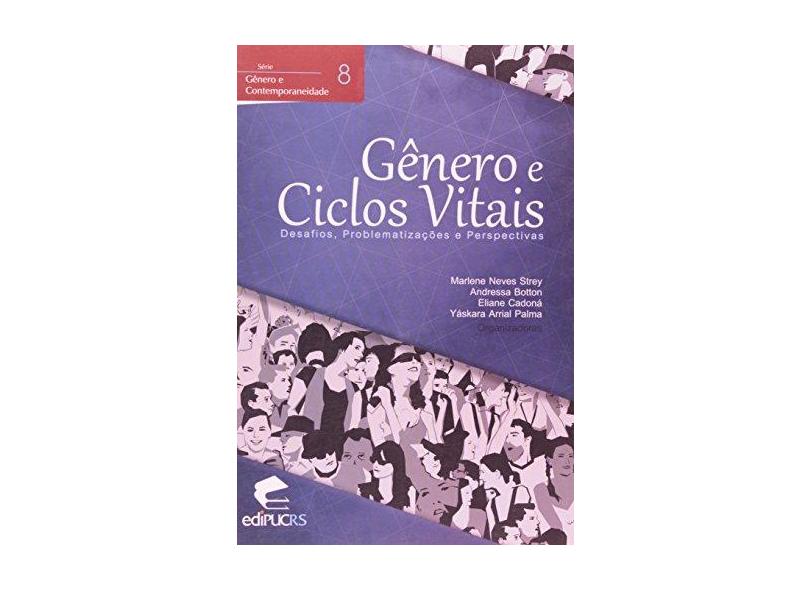 Gênero E Ciclos Vitais. Desafios, Problematizações E Perspectivas - Capa Comum - 9788539702695