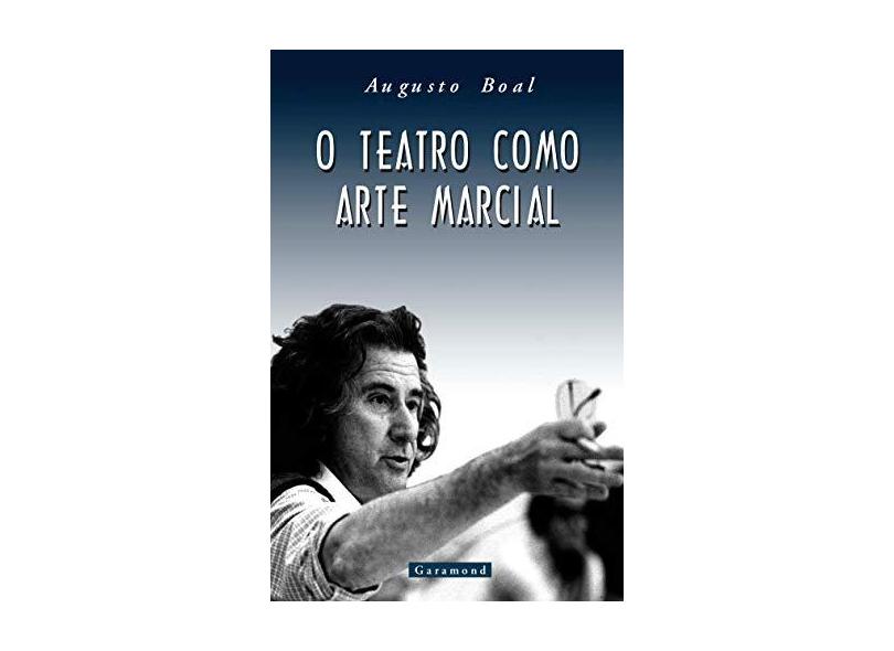 O Teatro Como Arte Marcial - Boal, Augusto - 9788586435973