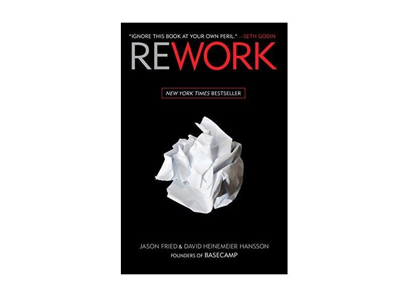 Rework - Jason Fried, David Heinemeirr Hansson - 9780307463746