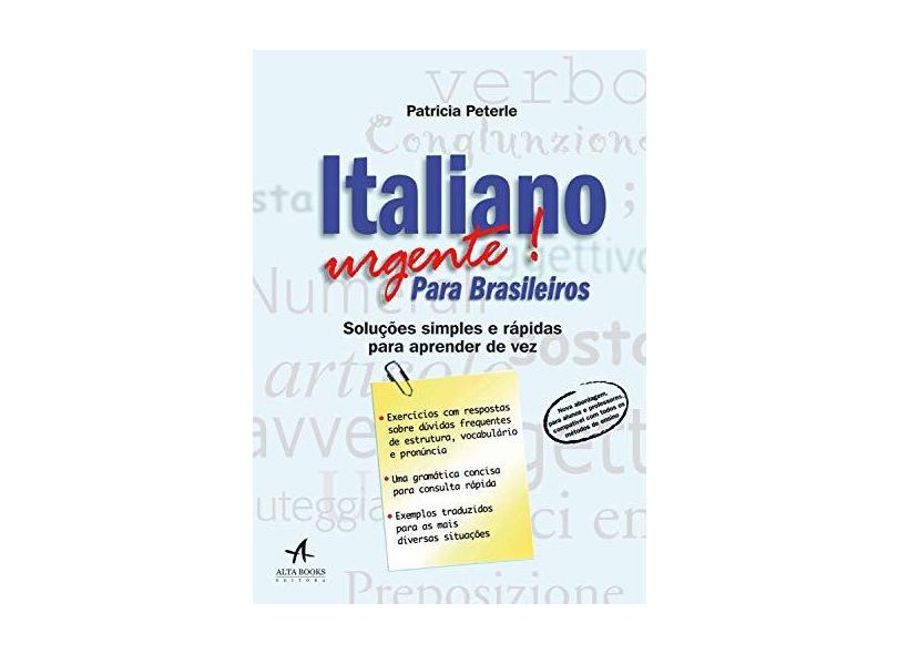 Italiano Urgente! Para Brasileiros - Patricia Peterle - 9788550803531