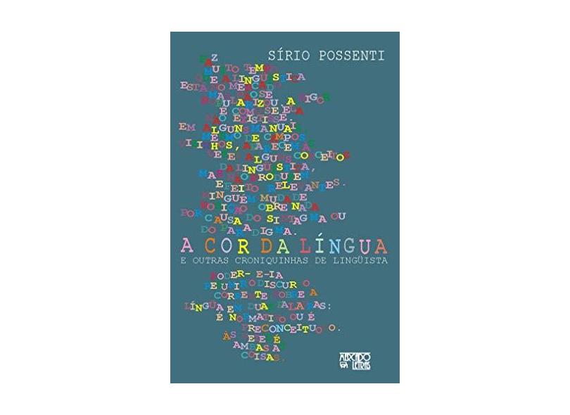 A Cor Da Linguas E Outras Croniquinhas De Linguistica - Capa Comum - 9788585725648