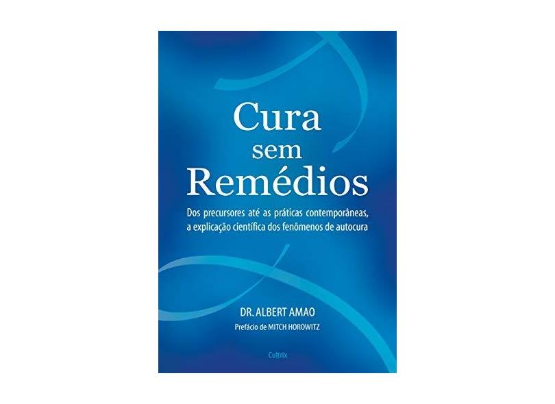 Cura Sem Remédios - Amo, Albert - 9788531613685