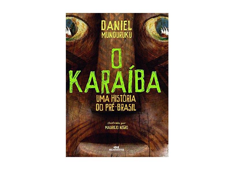 O Karaíba - Daniel Munduruku - 9788506083192