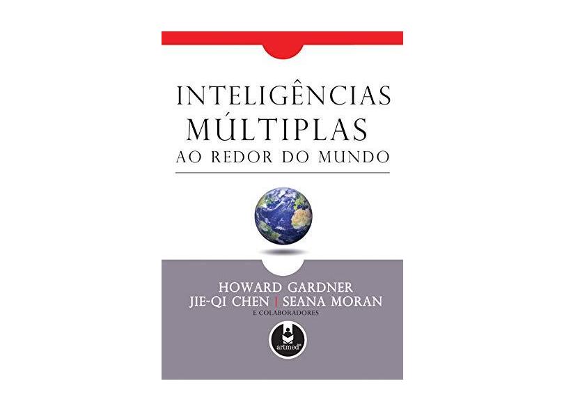 Inteligências Múltiplas ao Redor do Mundo - Howard Gardner - 9788536322513