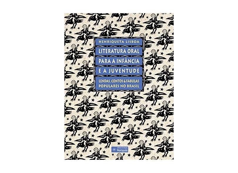 Literatura Oral para a Infância e a Juventude - Lisboa, Henriqueta - 9788585663933