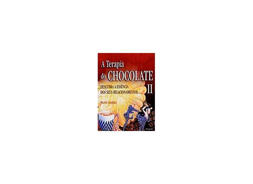 A Terapia do Chocolate II - Langham, Murray - 9788531514463
