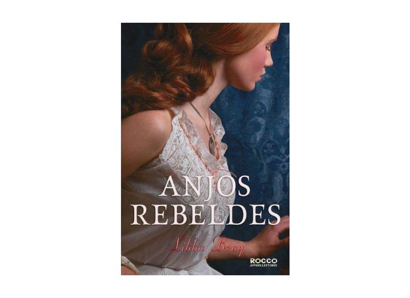 Anjos Rebeldes - Bray, Libba - 9788579800030