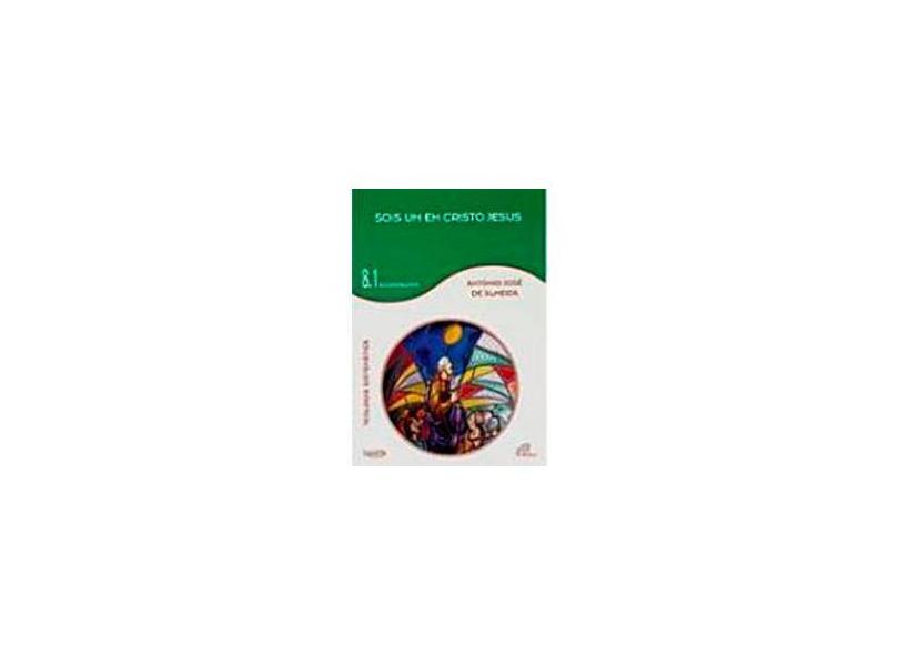 Sois um em Cristo Jesus - Vol. 81 - Antonio José De Almeida - 9788535614077