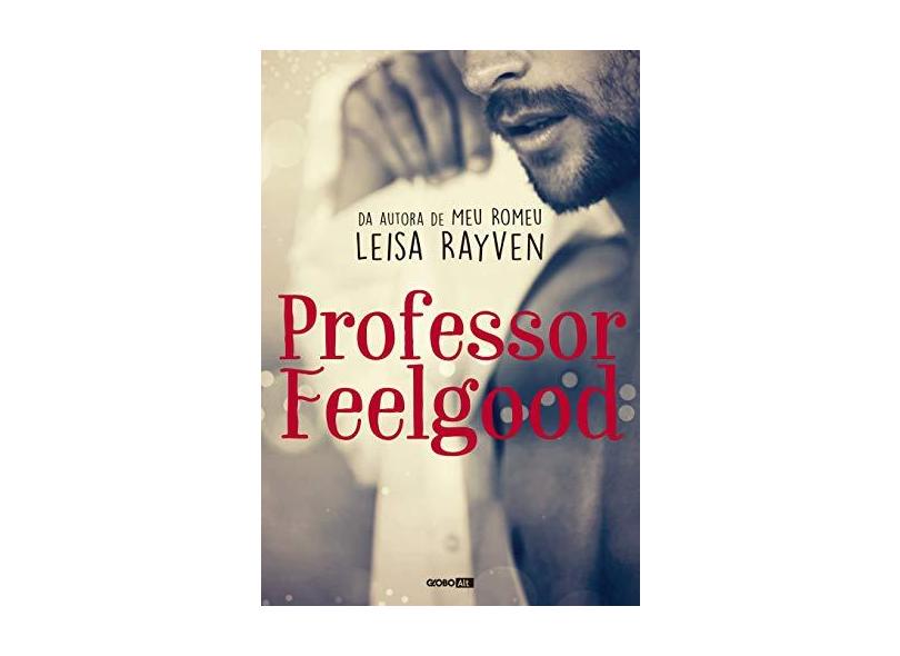 Professor Feelgood - Leisa Rayven - 9788525065711