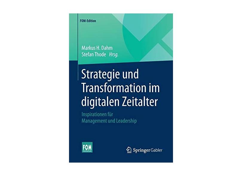 Strategie Und Transformation Im Digitalen Zeitalter: Inspirationen Für ...