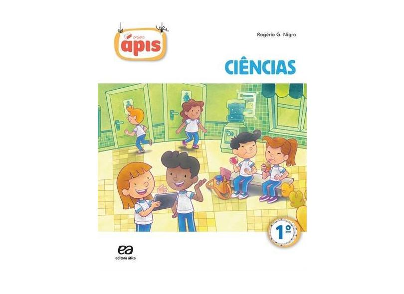 Projeto Ápis: Ciências - 1º Ano - Rogério Nigro, Maria Cristina Campos - 9788508167968
