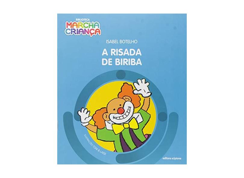 Risada de Biriba, A - Coleção Biblioteca Marcha Criança - Isabel Botelho - 9788526298095