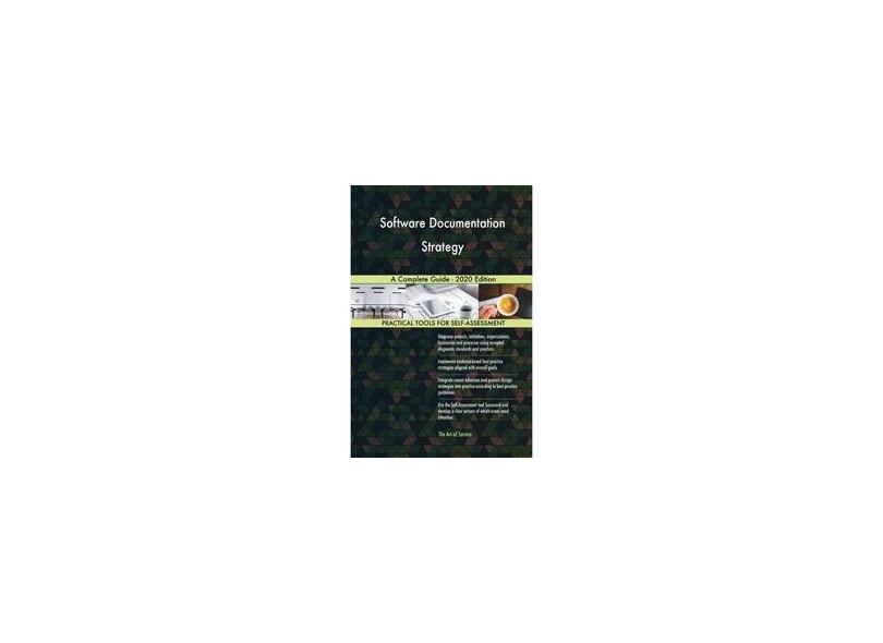Software Documentation Strategy A Complete Guide - 2020 Edition com o ...