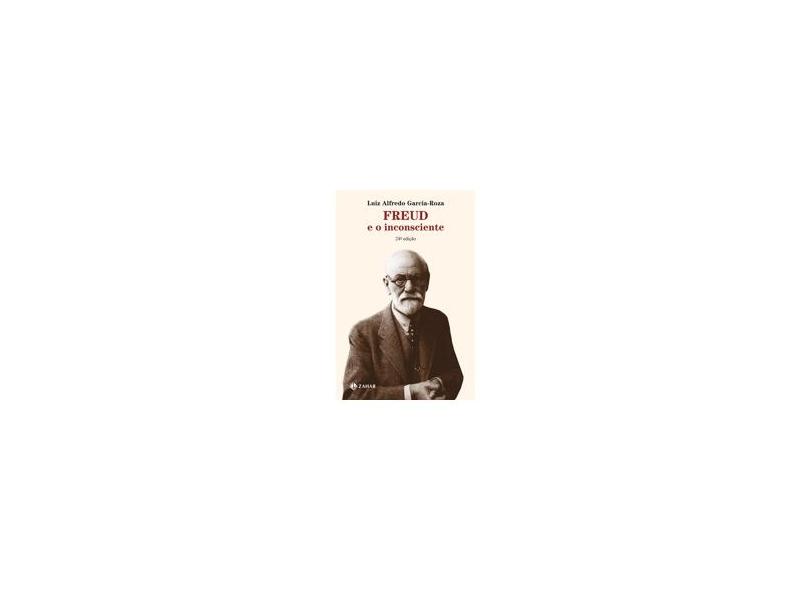 Freud e o Inconsciente - Roza, L. A. G. - 9788571100039