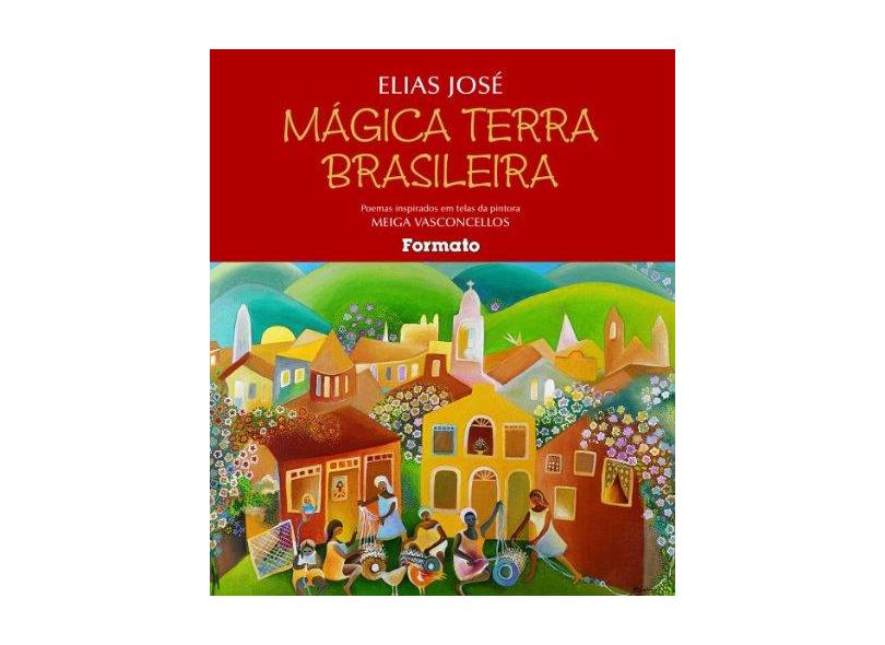 Mágica Terra Brasileira - José, Elias - 9788572084727