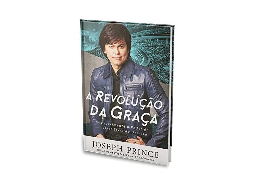 A Revolução da Graça - Prince, Joseph - 9788583210368