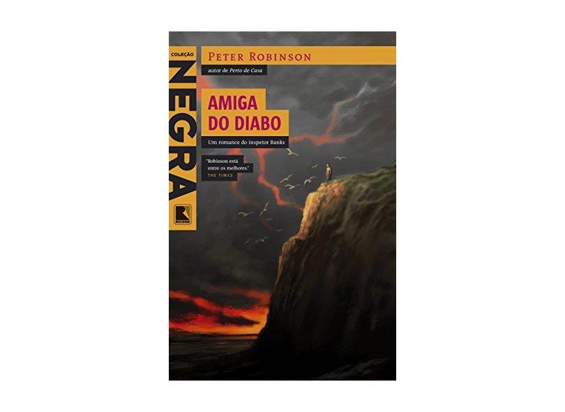 A Amiga do Diabo - Robinson, Peter - 9788501081353