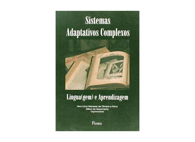 Sistemas Adaptativos Complexos - Lingua(gem) e Aprendizagem - De Oliveira E Paiva, Vera Lúcia; Nascimento, Milton - 9788571133419