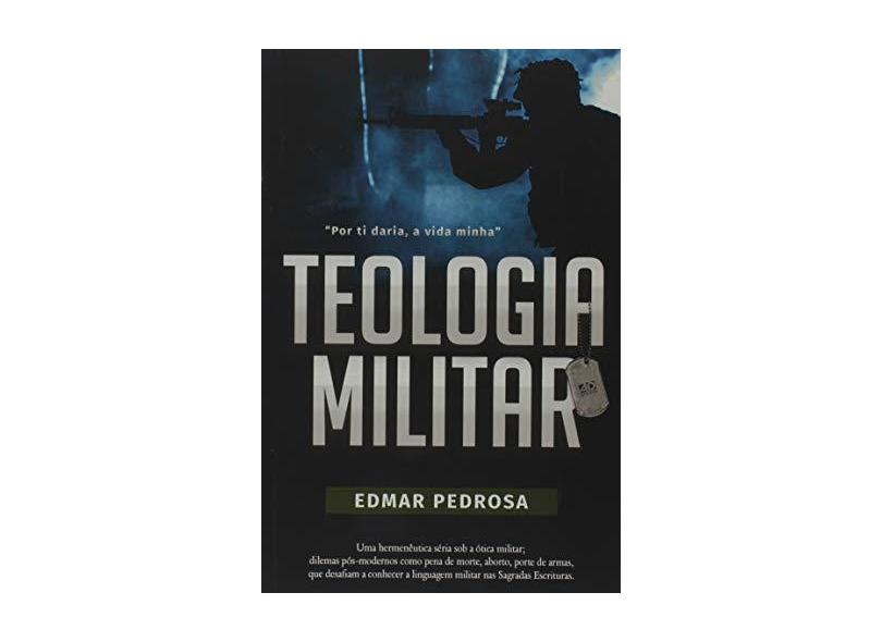 Teologia Militar - Edmar Pedrosa - 9788574594682