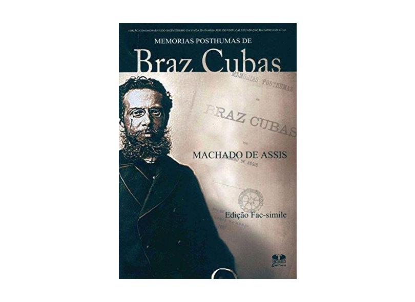 Memorias Posthumas de Braz Cubas - Ed. Fac-simile - Assis, Machado De - 9788570627476