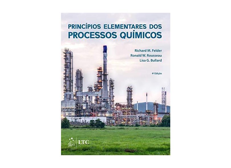 Princípios elementares dos processos químicos - Richard M. Felder - 9788521634911