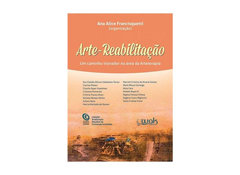 Arte-Reabilitação. Um Caminho Inovador na área da Arteterapia - 8578543793 - 9788578543792