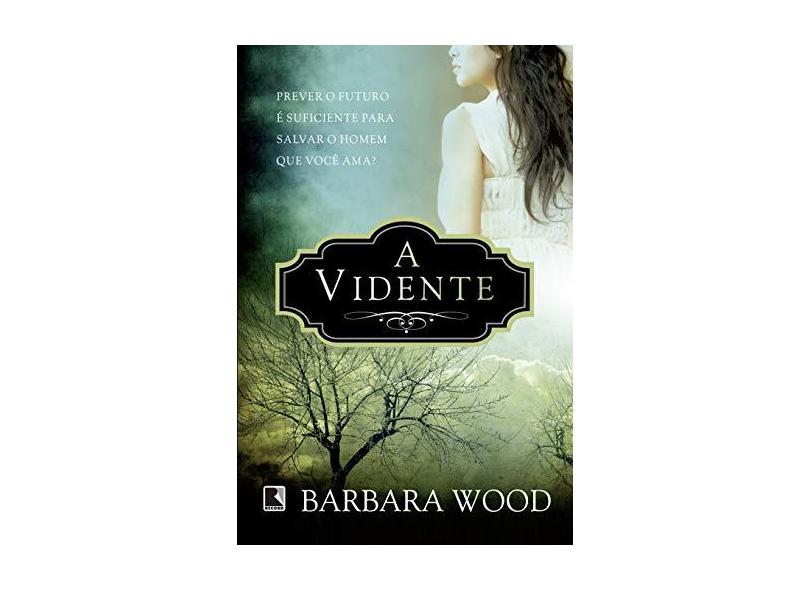 A Vidente - Wood, Barbara - 9788501400734