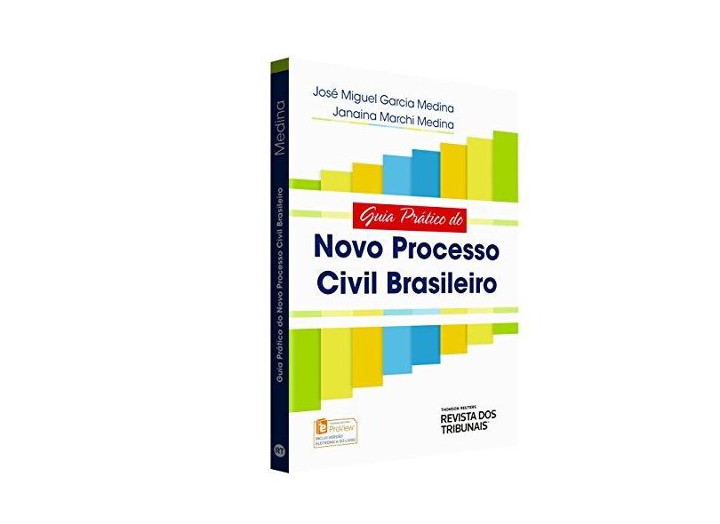 Guia Prático do Novo Processo Civil Brasileiro - José Miguel Garcia Medina - 9788520367902