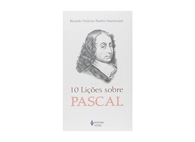 10 Lições Sobre Pascal - Ricardo Vinícius Ibañez Mantovani - 9788532654403