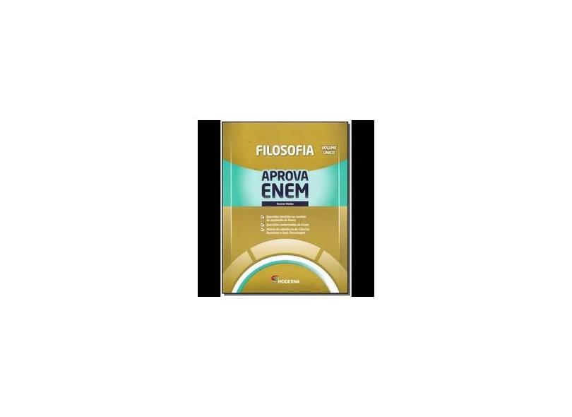 Aprova Enem - Filosofia - Ensino Médio - Moderna Editora - 9788516104146