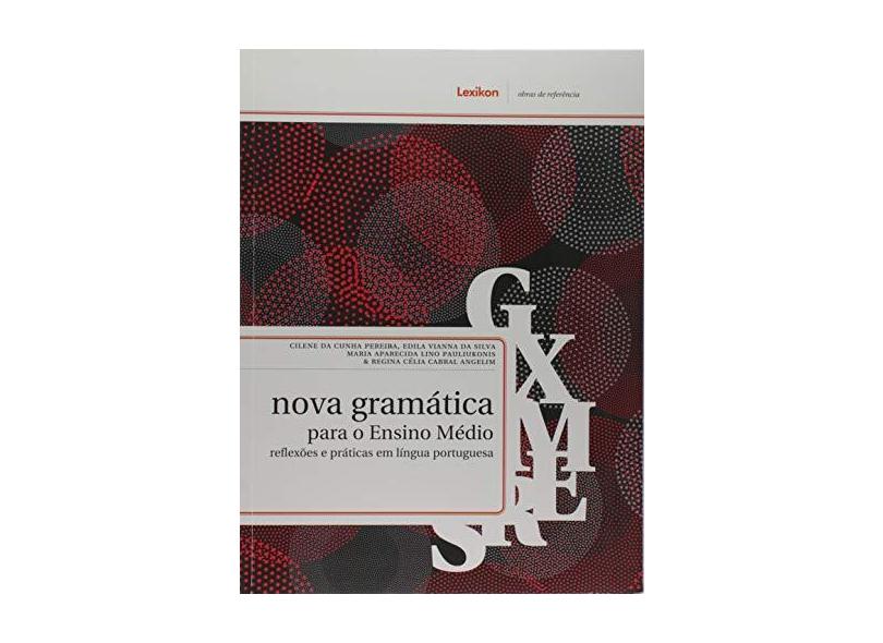 Nova Gramática Para o Ensino Médio - Pereira,cilene Da Cunha - 9788583000334
