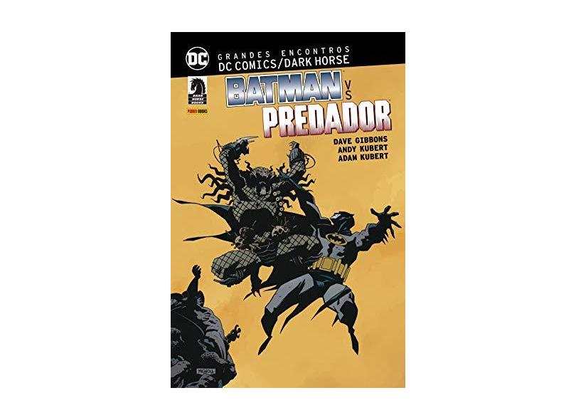 Grandes Encontros: Dc Comics Dark Horse - Batman Vs. Predador - Dave Gibbons - 9788542609851